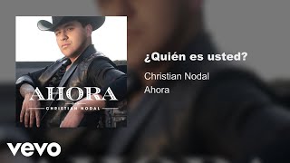 Christian Nodal - ¿Quién Es Usted? (Audio)