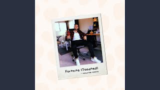 Fortnite (Toasted)