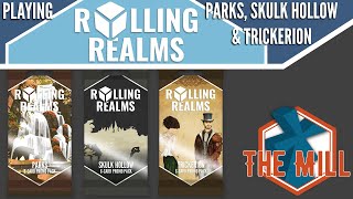 The Mill Plays Rolling Realms: Parks, Skulk Hollow & Trickerion - The Mill