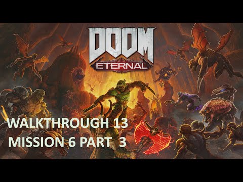DOOM ETERNAL Gameplay Walkthrough Part 13 (XBOX ONE) NO COMMENTARY (1080p) (60 FPS)