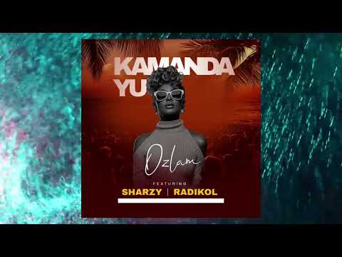 Ozlam - Kamanda Yu (ft Sharzy & Radikol) [Official Audio]