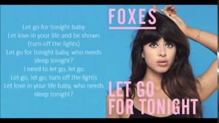 Foxes - Let Go For Tonight (Lyrics)