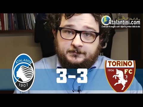 ATALANTA-TORINO 3-3| CHE SUCCEDE?