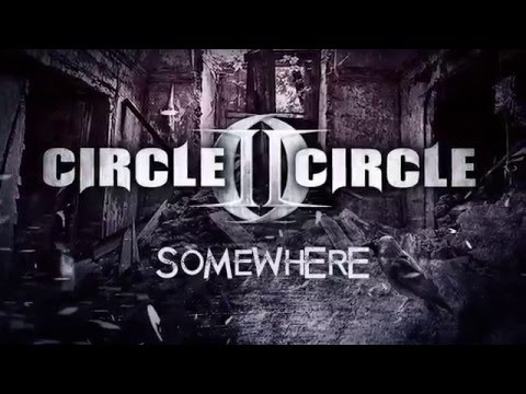 Circle II Circle "Somewhere" Lyric Video