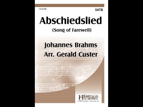 Abschiedslied (Song of Farewell) (SATB) - Johannes Brahms, arr. Gerald Custer