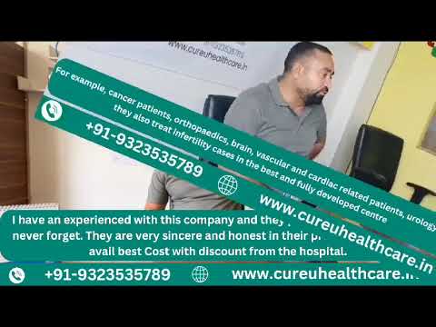 Patient's Testimonial of CureU Healthcare Medical Tourism Company