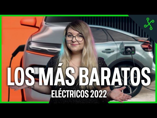LOS 19 COCHES ELÉCTRICOS MÁS BARATOS DE 2022