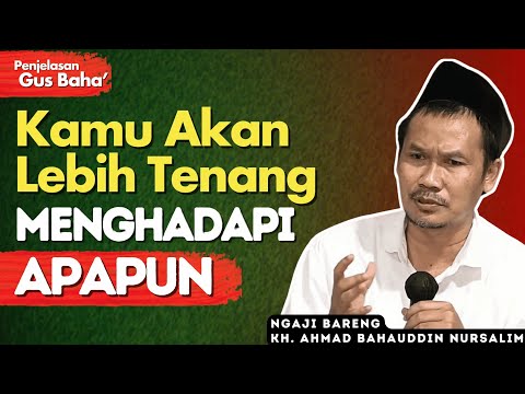 Gus Baha's Explanation: So That Life is Peaceful, Calm, Even Suffering Feels Enjoyable (Pleasure ...