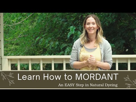 Natural Dye Basics: Mordanting