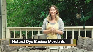 Natural Dye Basics: Mordanting
