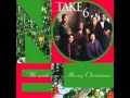 Take 6 Christmas - Oh Little Town Of Bethlehem ...