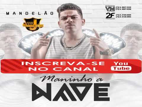 MANINHO A NAVE  CD MANDELÃO VERÃO 2019 (100% PRA PAREDÃO)  QUALIDADE