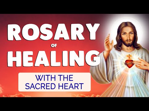🙏 ROSARY of HEALING | Sacred Heart of Jesus HEAL ME
