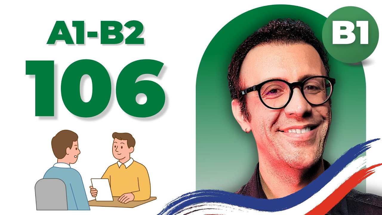 مصاحبه کاری به زبان فرانسوی (سطح B1) | درس ۱۰۶