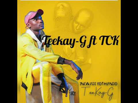Inhliziyo by Teekay-G ft TCK(official audio)Incwadiyothando album.prod by TCK.