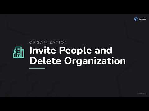 Invite People and Delete Organization