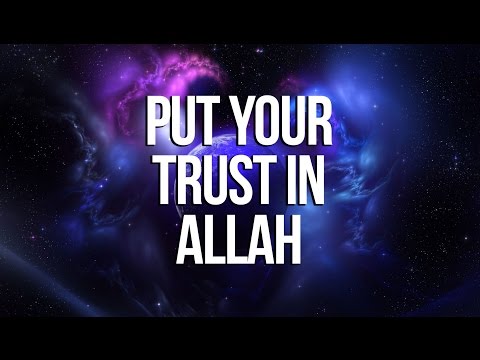 Put Your Trust in Allah - Nouman Ali Khan - Yaseen Media