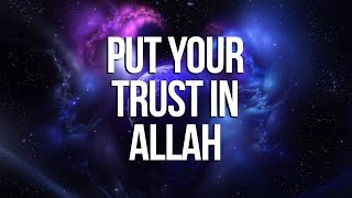 Put Your Trust in Allah - Nouman Ali Khan - Yaseen Media