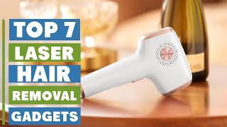 Top 7 Best Laser Hair Removal Gadgets for 2025