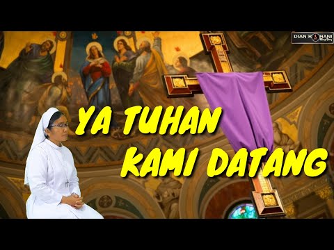 Ya Tuhan Kami Datang