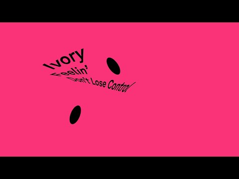 Ivory - Don't Lose Control