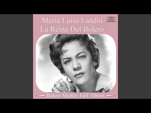 María Luisa Landín Medley: Amor perdido / Será por eso / Dos almas / Hay que saber perder /...