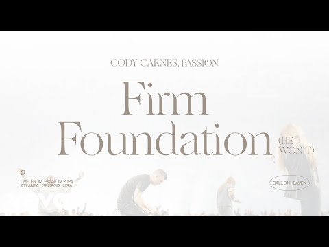Thumbnail for Firm Foundation (He Won't) (Live From Passion 2024) video
