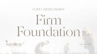 Firm Foundation (He Won't) (Live From Passion 2024)