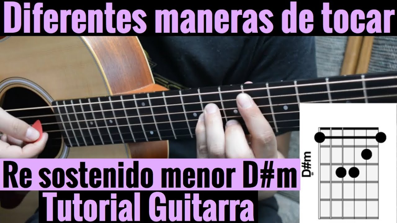 Diferentes Maneras De Tocar RE Sostenido Menor ( D#m ) ( Re#m ) En Guitarra Acustica Tutorial Facil