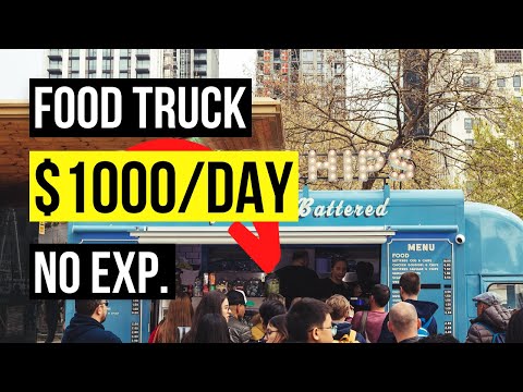 How To Start A Food Truck Business 2022 - $1,000/Day Food Truck