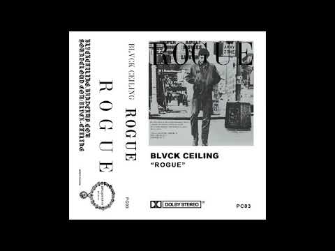 BLVCK CEILING - ROGUE (full album 2015)
