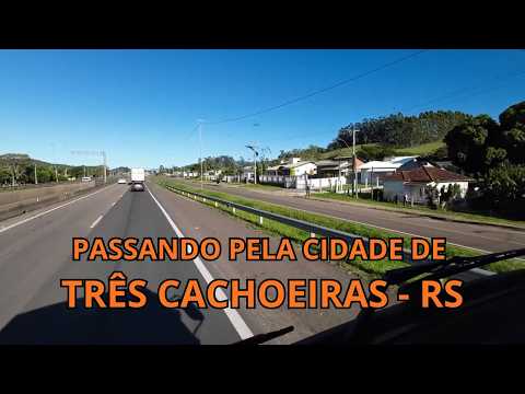 PASSANDO PELA CIDADE DE TRÊS CACHOEIRAS - RS
