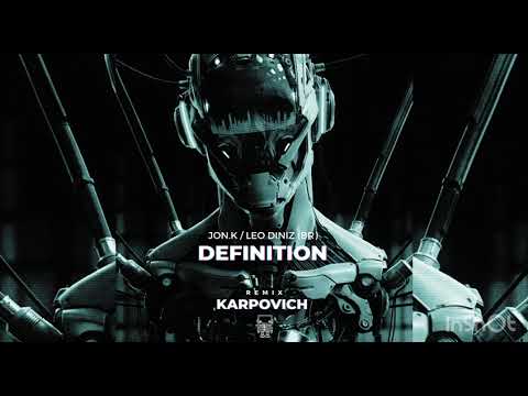 Jon.K,Leo Diniz (BR) - Definition (KARPOVICH rmx)