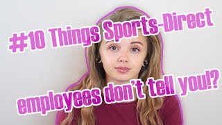 #10 Things Sports-Direct employees don't tell you!?