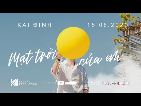 Kaidinh ft. SIVAN - Mặt Trời Của Em Lofi | Lâu Phai Project
