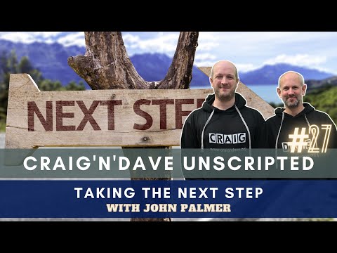 27. Craig'n'Dave "Unscripted" - Taking the next step