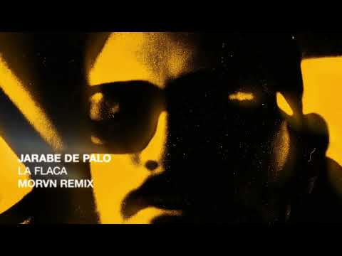 Jarabe de Palo - La Flaca (MORVN Remix)