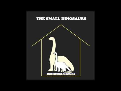 The Small Dinosaurs - Let's Go Drinking