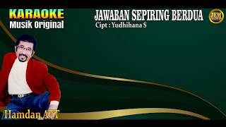 Download lagu KARAOKE  II JAWABAN SEPIRING BERDUA II HAMDAN ATT#karaoke #dangdut #original mp3