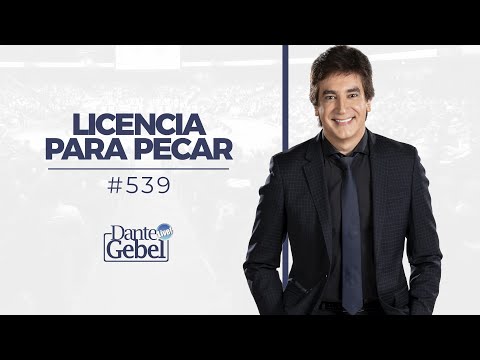 Dante Gebel #539 | License to Sin