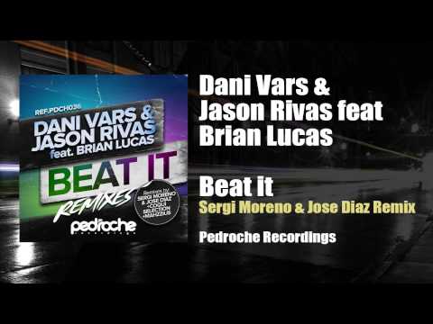 Dani Vars & Jason Rivas feat Brian Lucas - Beat It (Sergi Moreno & Jose Diaz Remix)