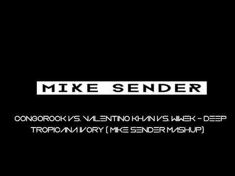 Congorock vs. Valentino Khan vs. Wiwek - Deep Tropicana Ivory (Mike Sender Mashup)
