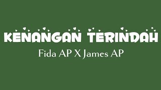 Download lagu Kenangan Terindah - Fida AP X James AP ( Lirik Lagu ) mp3
