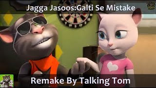 Galti Se Mistake Talking Tom Version Video Song | Ranbir, Katrina | Pritam, Arijit, Amit | Amitabh B