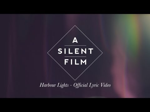 A Silent Film - Harbour Lights (Official Lyric Video)