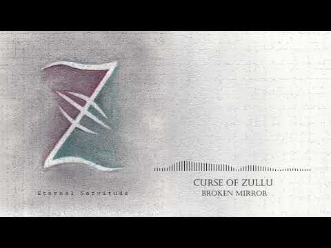 Curse of Zullu - Curse of Zullu - Broken Mirror (Audio)