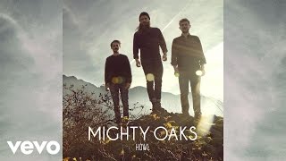 Mighty Oaks - Horse (Audio Video)