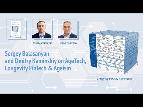 Sergey Balasanyan and Dmitry Kaminskiy on AgeTech, Longevity FinTech & Ageism