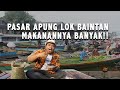 REVIEW PASAR APUNG LOK BAINTAN Cobain Makanan Sayuran Dan Buah Buahan Khas Banjarmasin