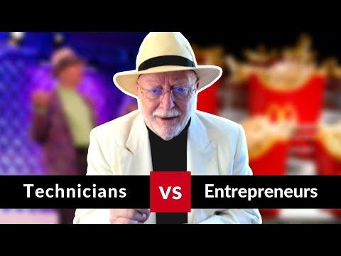 The Technician Vs. Entrepreneur | Michael E. Gerber